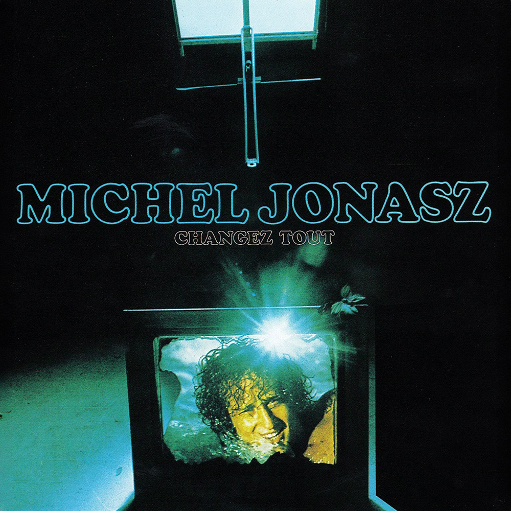 Michel Jonasz - Changez tout