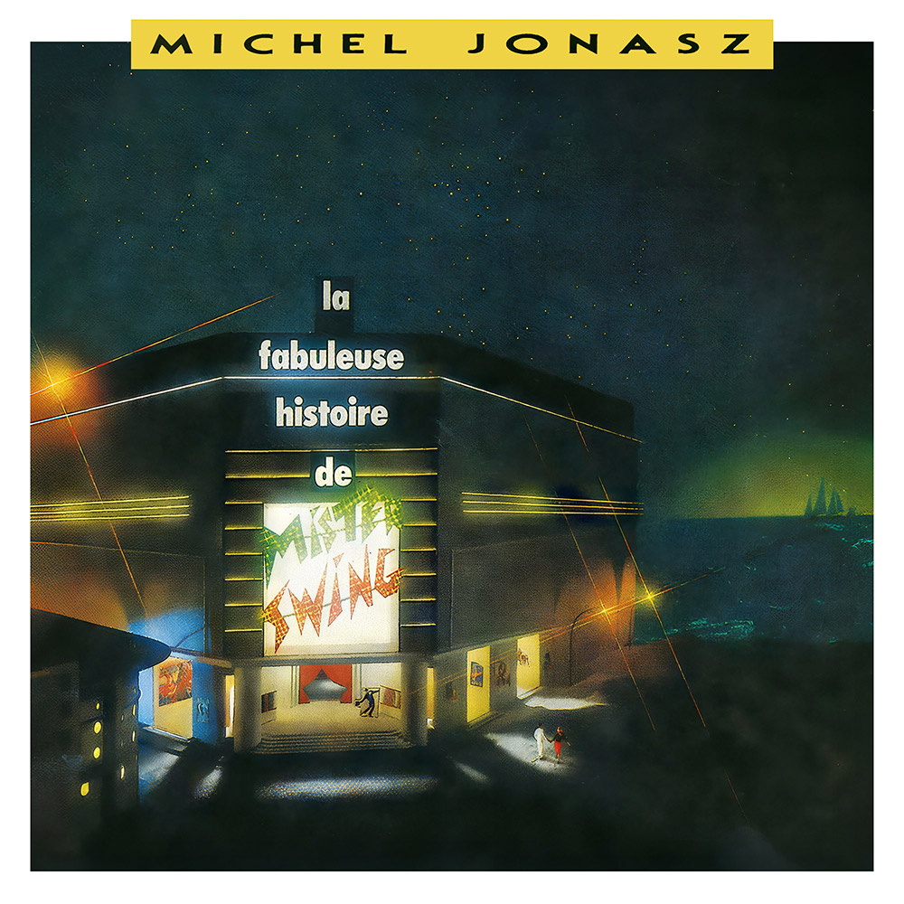Michel Jonasz - La Fabuleuse Histoire de Mister Swing